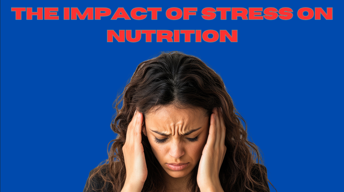 The Impact of Stress on Nutrition: How Stress Affects Your Eating Habits and Overall Health in 2024
